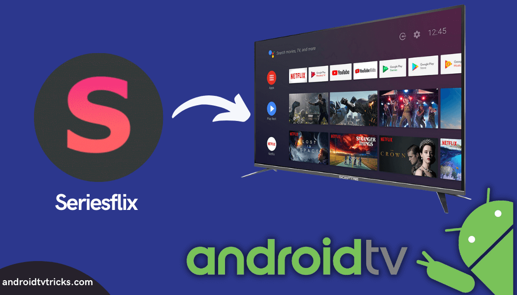 How to Install Seriesflix APK on Android TV - Android TV Tricks